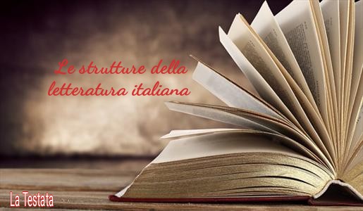 Le strutture della letteratura italiana - La Testata Magazine