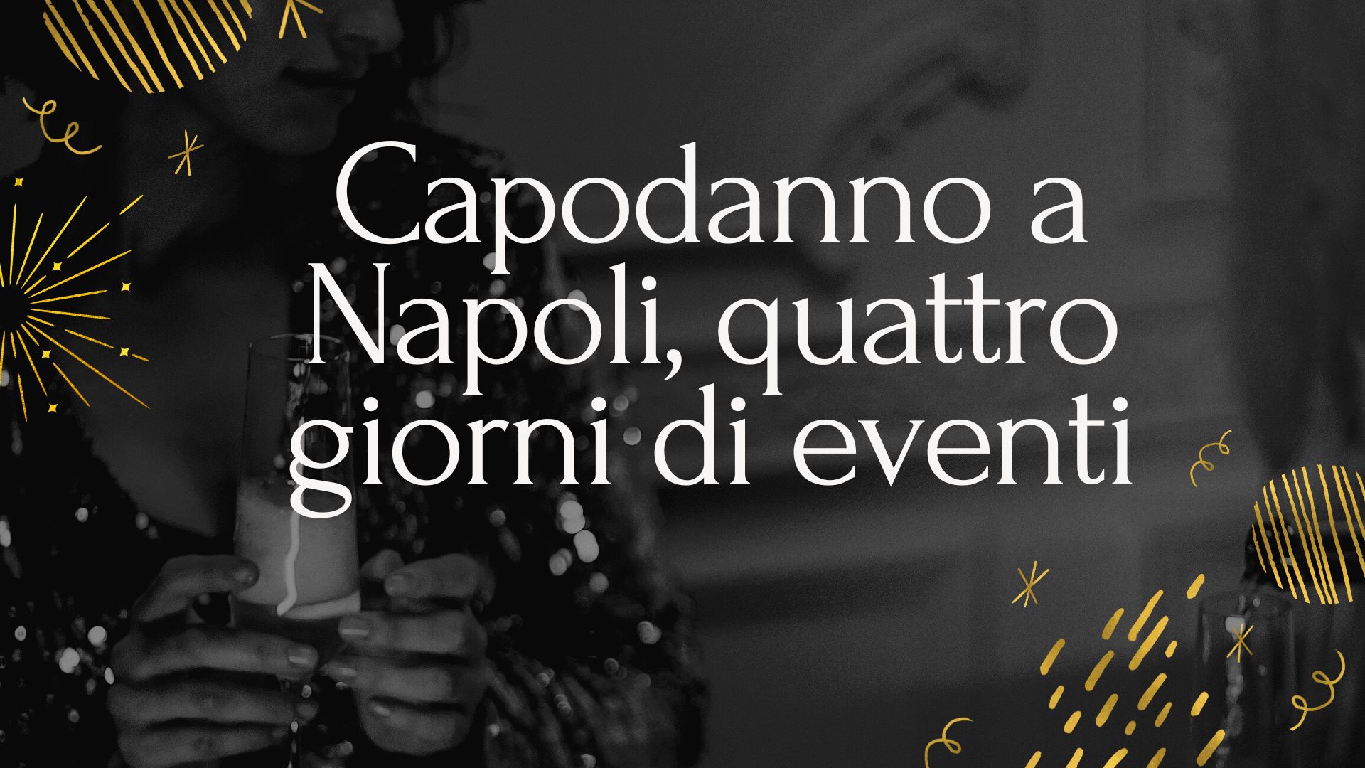 Capodanno a Napoli, quattro giorni di eventi