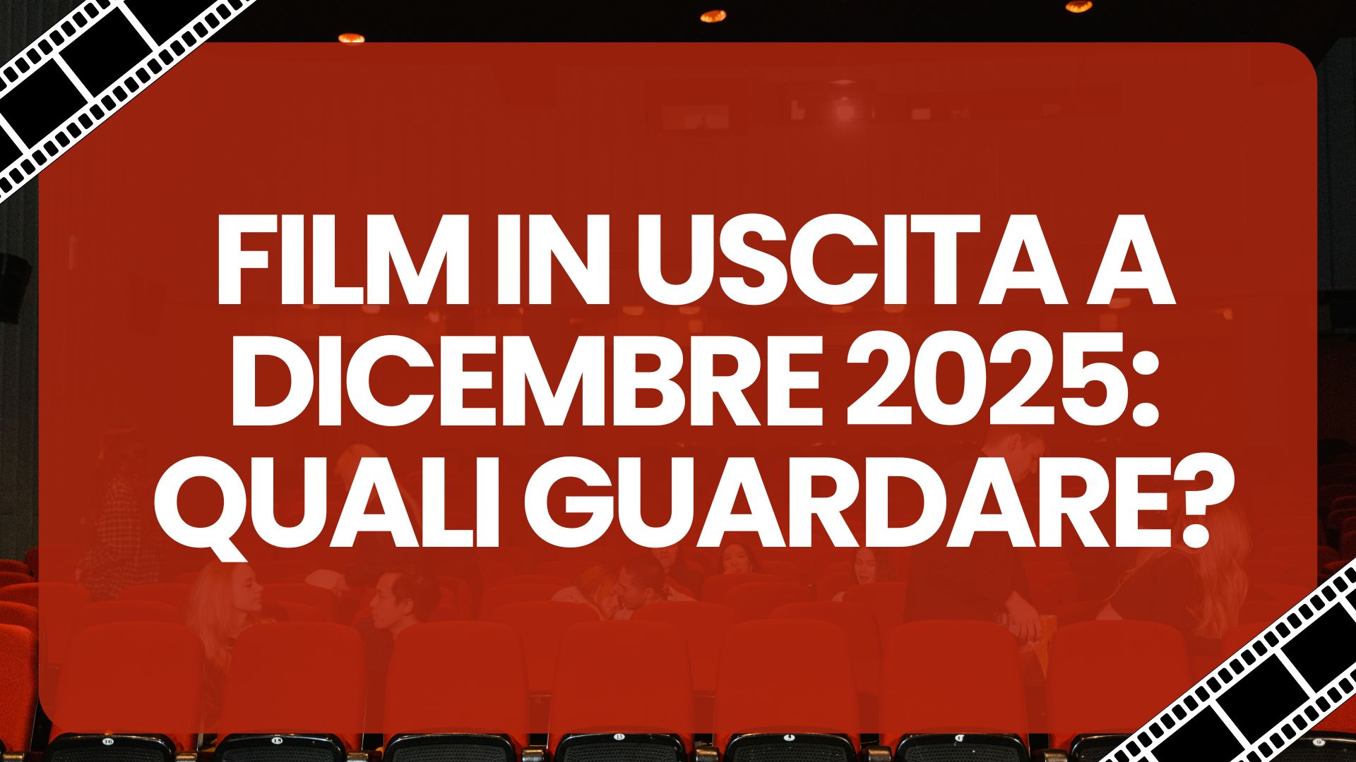 Film in uscita a dicembre 2025: quali guardare?