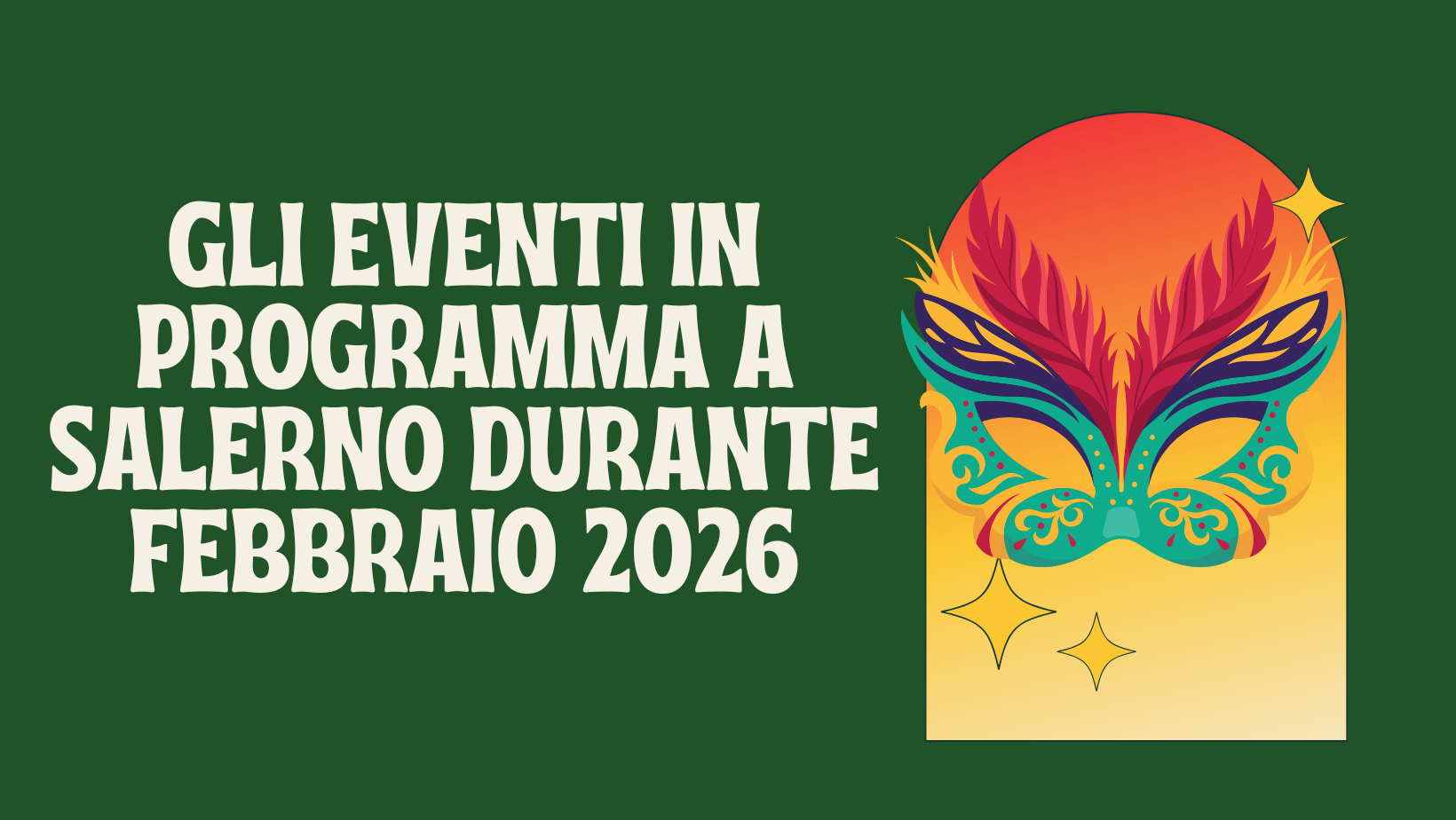 Gli eventi in programma a Salerno durante febbraio 2026
