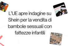 L’UE apre indagine su Shein per la vendita di bambole sessuali con fattezze infantili