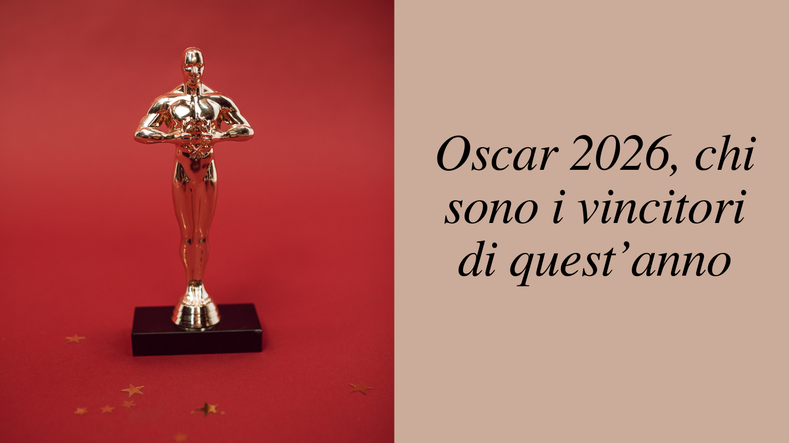 Oscar 2026, chi sono i vincitori di quest’anno