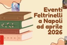 Eventi Feltrinelli a Napoli ad aprile 2026
