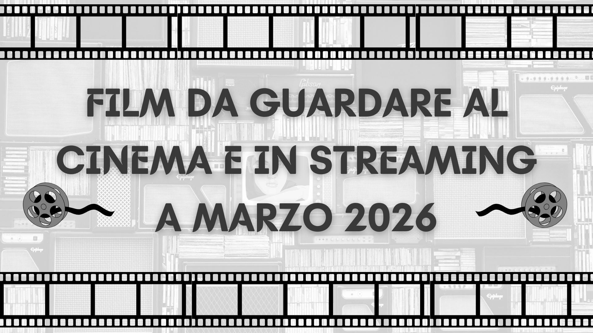 Film da guardare al cinema e in streaming a marzo 2026